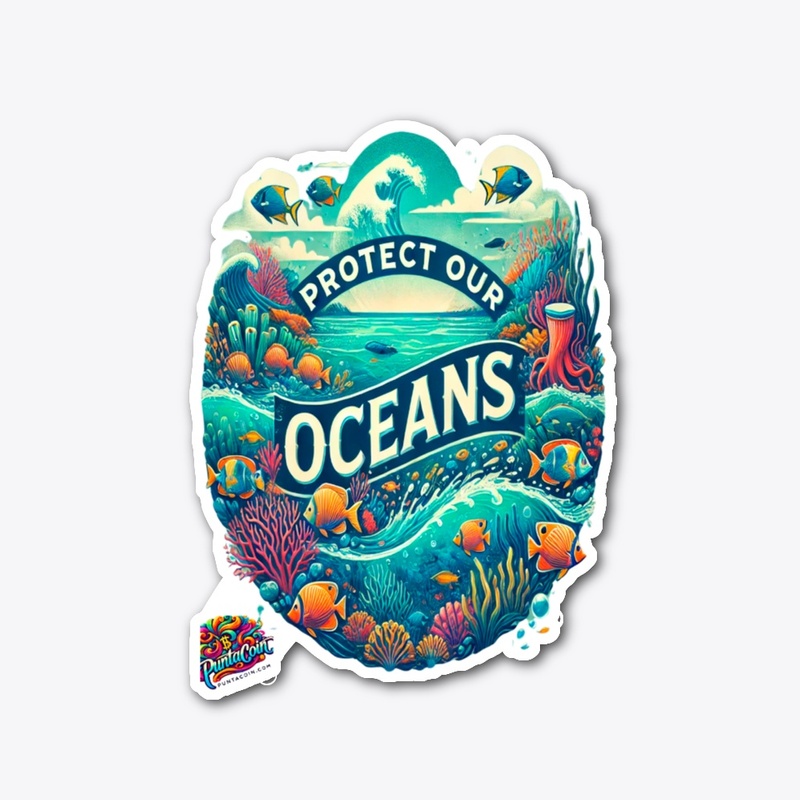 Protect Our Oceans, Apparel by PuntaCoin