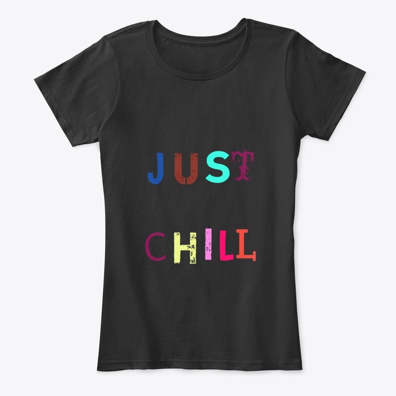 JUST CHILL