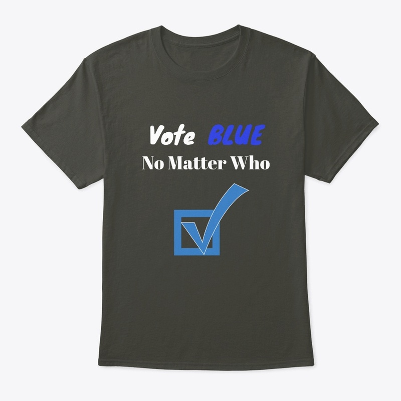 Vote Blue No Matter Who