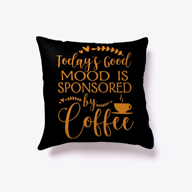 Today's Good Mood is Sponsored By Coffee