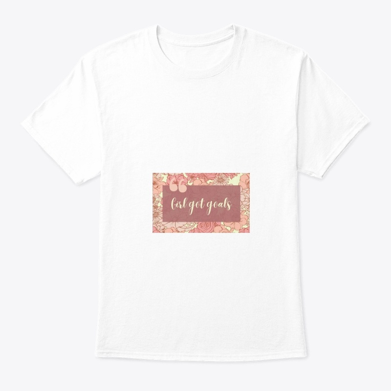 Empowering Style:Girl Got Goals T-Shirt"