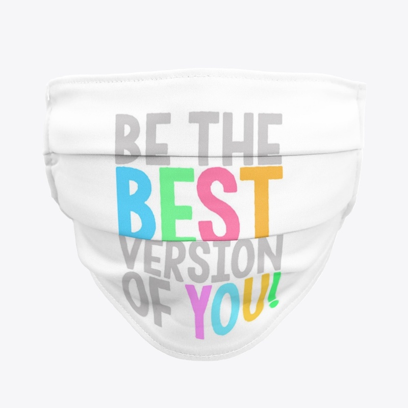 Be the best version of you