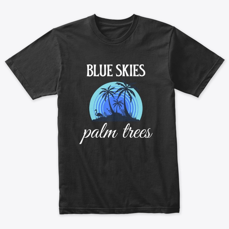 Blue Skies and Palm Trees