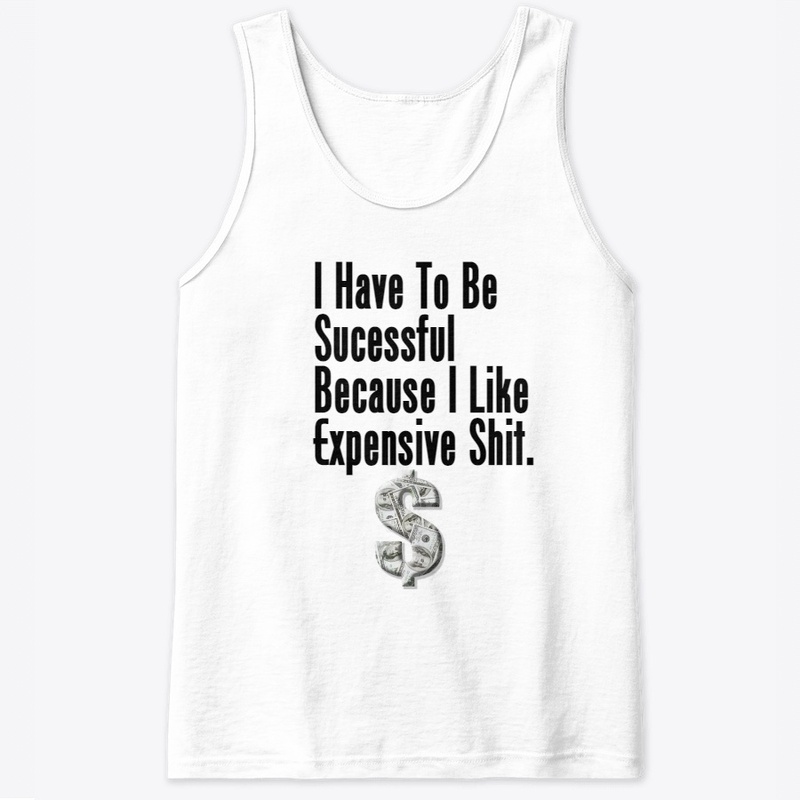I Have to Be Successful Because 