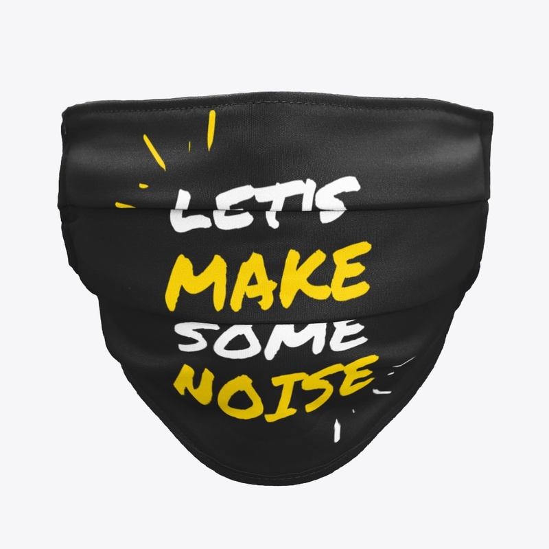 Let's Make Some Noise !