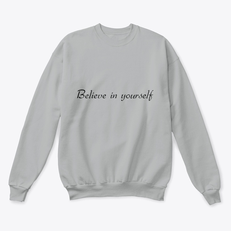 Believe in yourself 