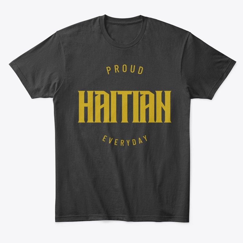 Proud Haitian Everyday (Gold)