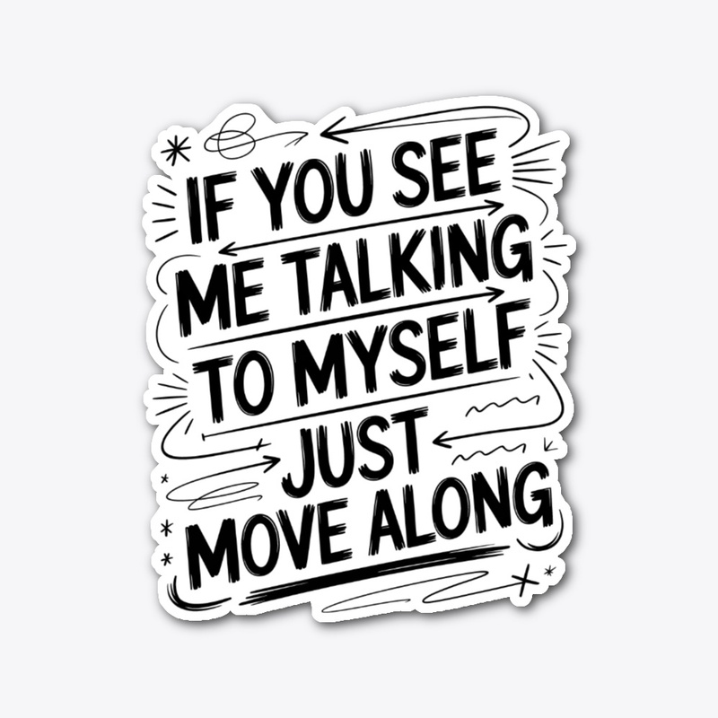 Talking to Myself