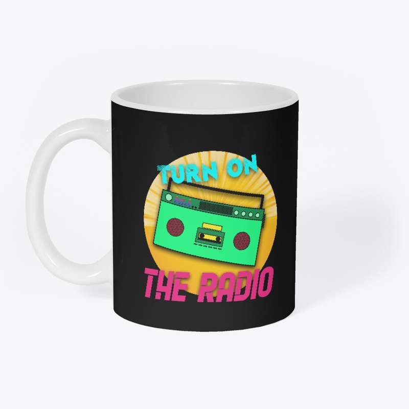 turn on the radio