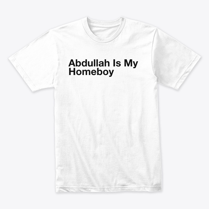 Abdullah Is My Homeboy Tee