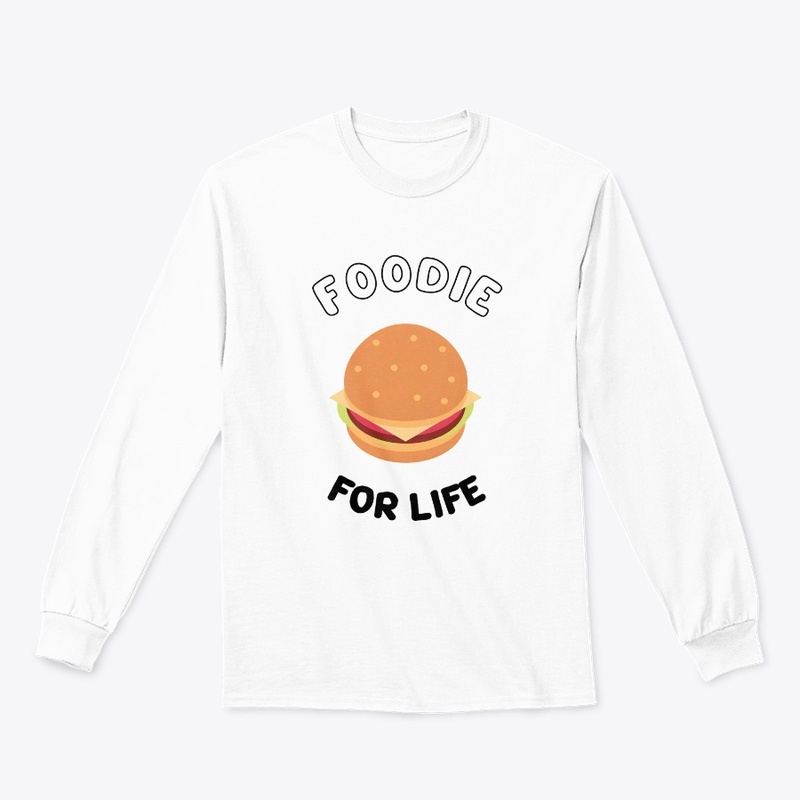 Foodie For Life  printed