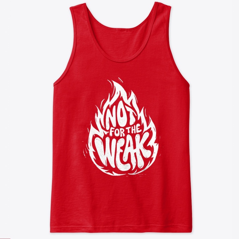Not for the Weak February 2026 - Classic Tank Top