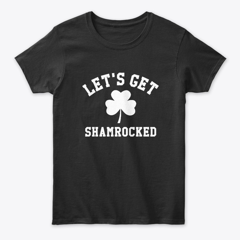 Click Buy LETs GET SHAMROCKED Saint 
