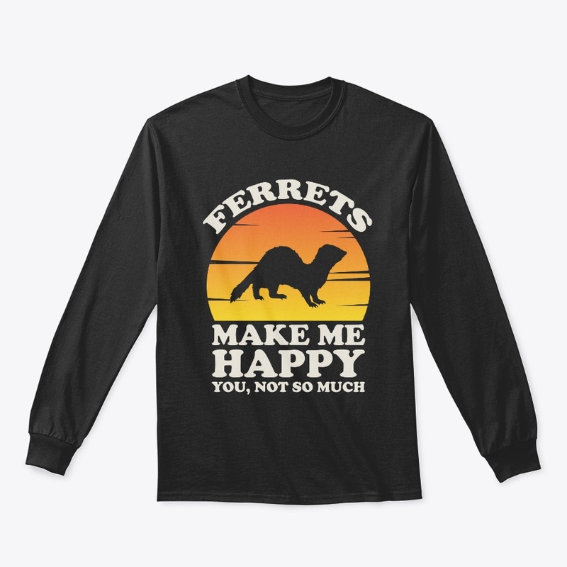 Ferrets Make Me Happy, Ferret Clothes