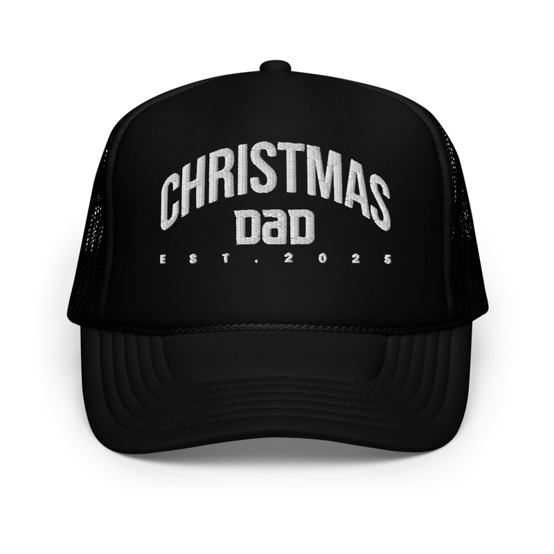 Christmas Dad EST. 2025 Foam Trucker Hat