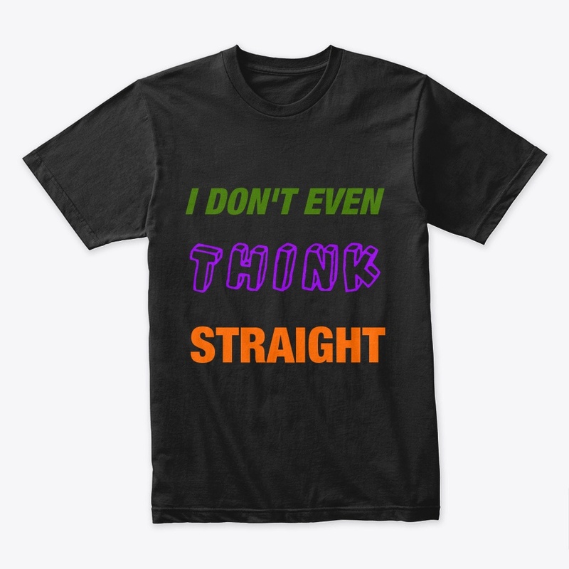I Don't even think stra..T-shirt design 