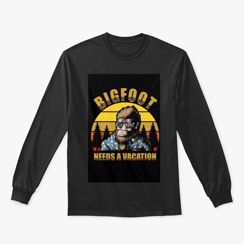 BigFoot Needs A Vacation By Hoodie
