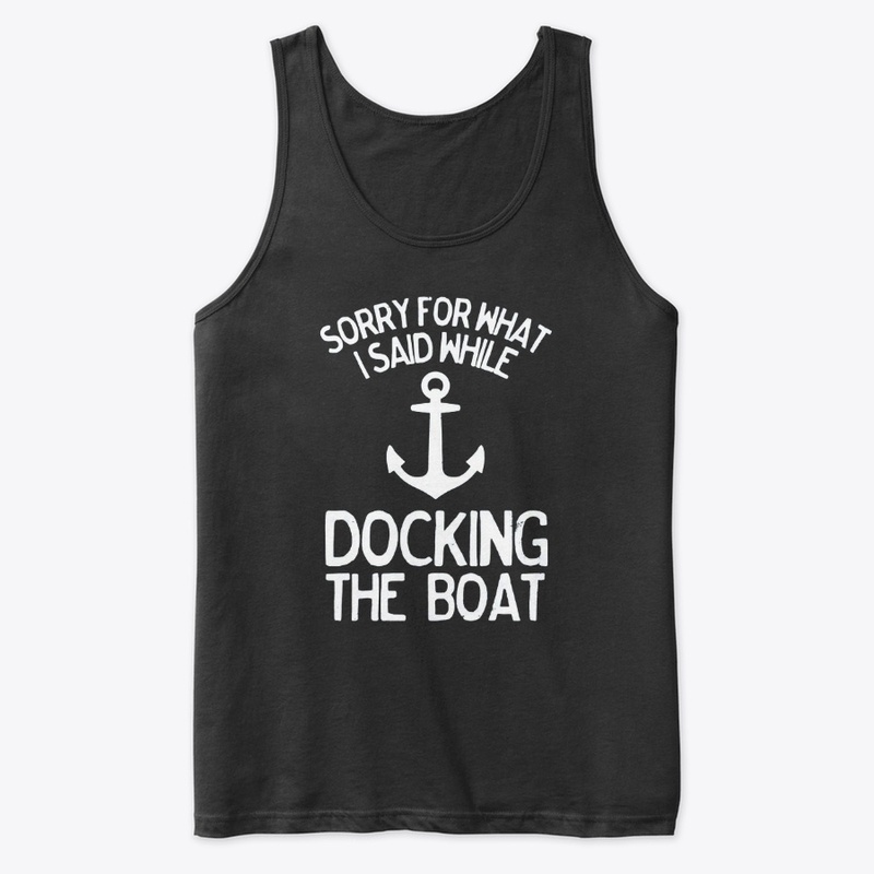 Funny Docking Boat T-Shirt 