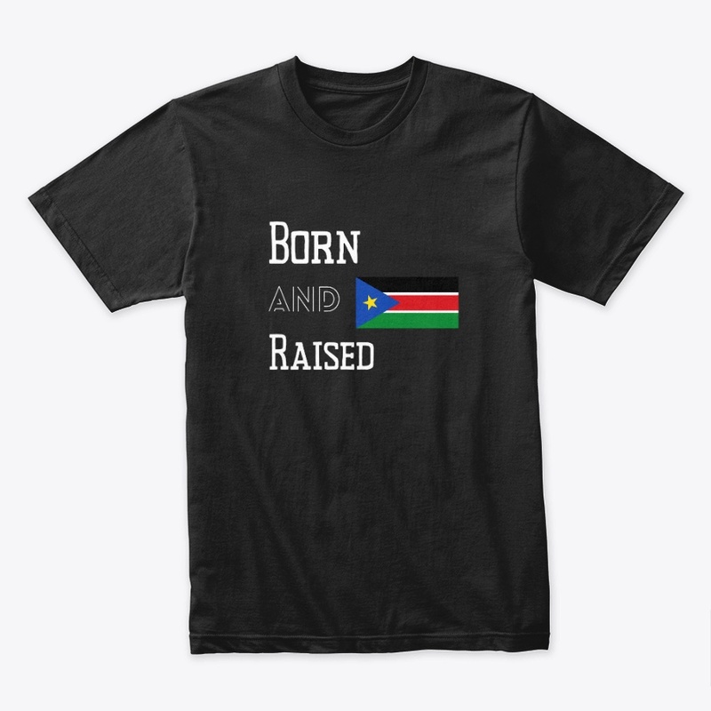 Born and raised - South Sudan