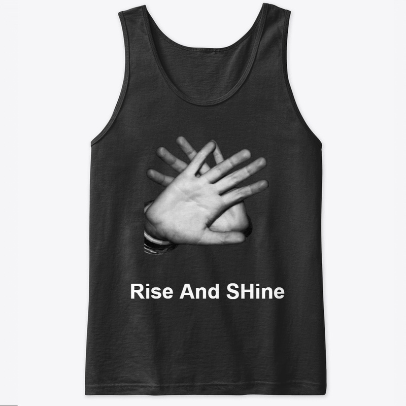 Rise And Shine