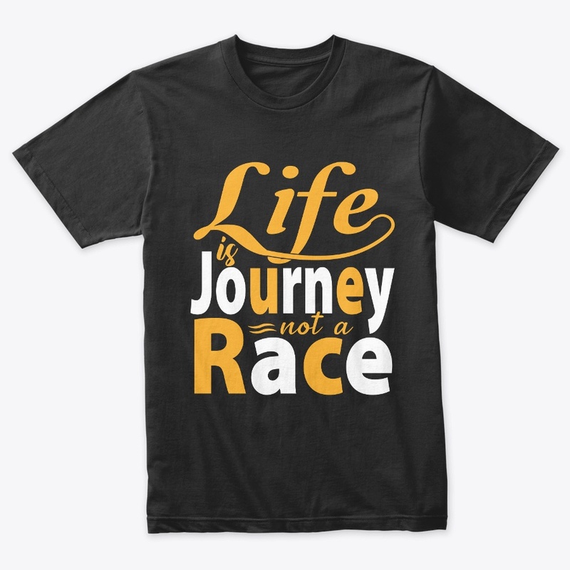 Life is a Journey not a Race