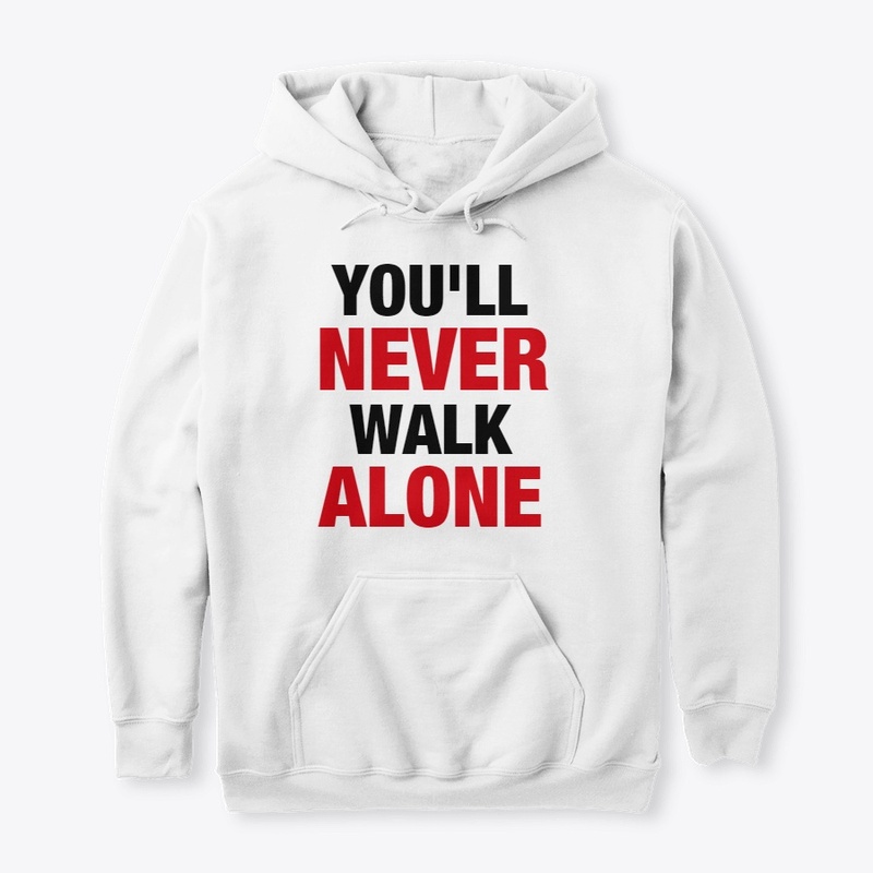 You'll Never Walk Alone