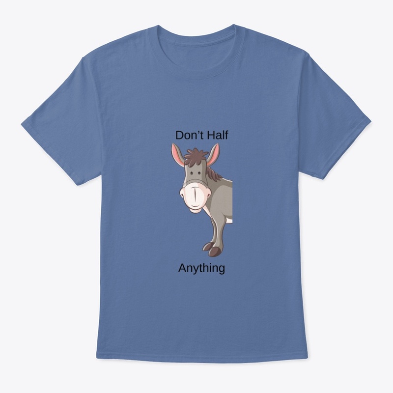 Don't Half Ass