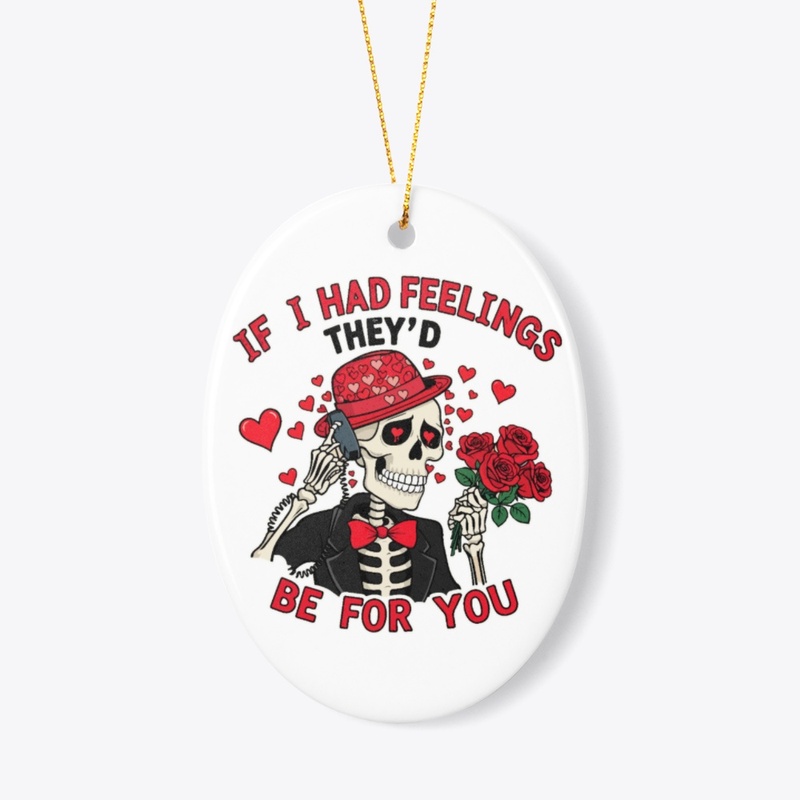 If I Had Feelings, They’re Yours