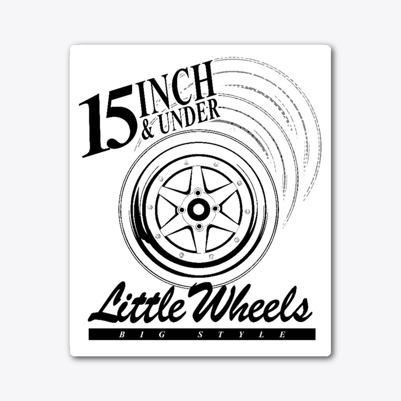 Little Wheels Big Style Decal V1