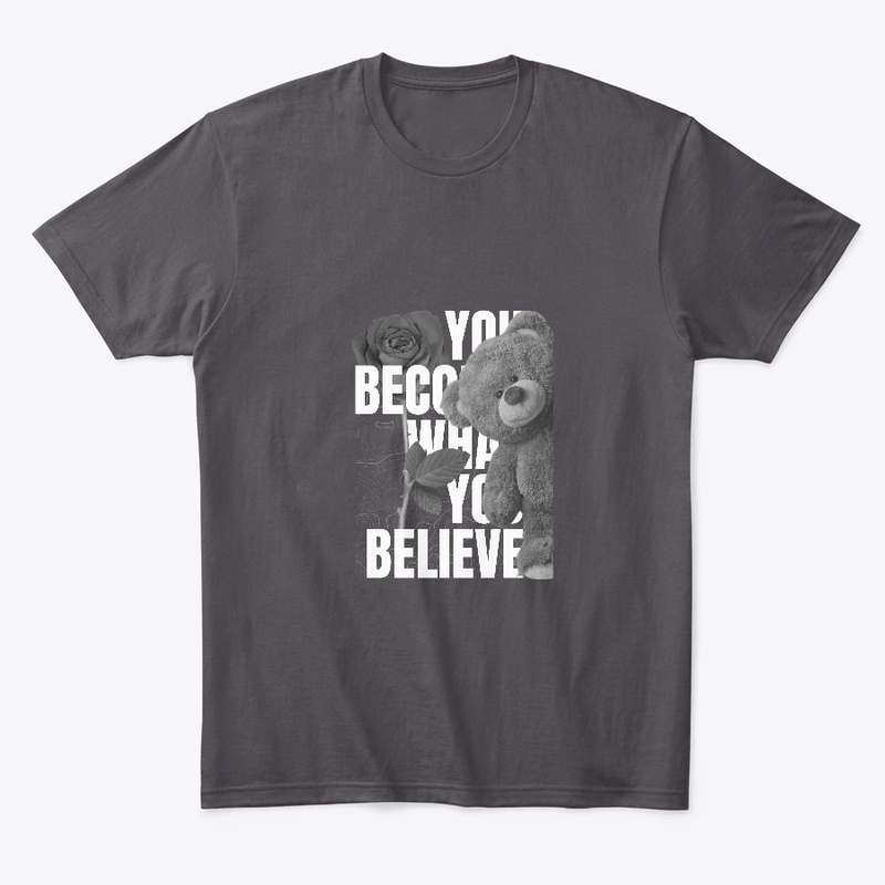 “You Become What You Believe”