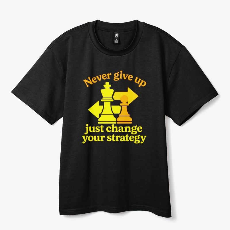 Never Give Up Strategy