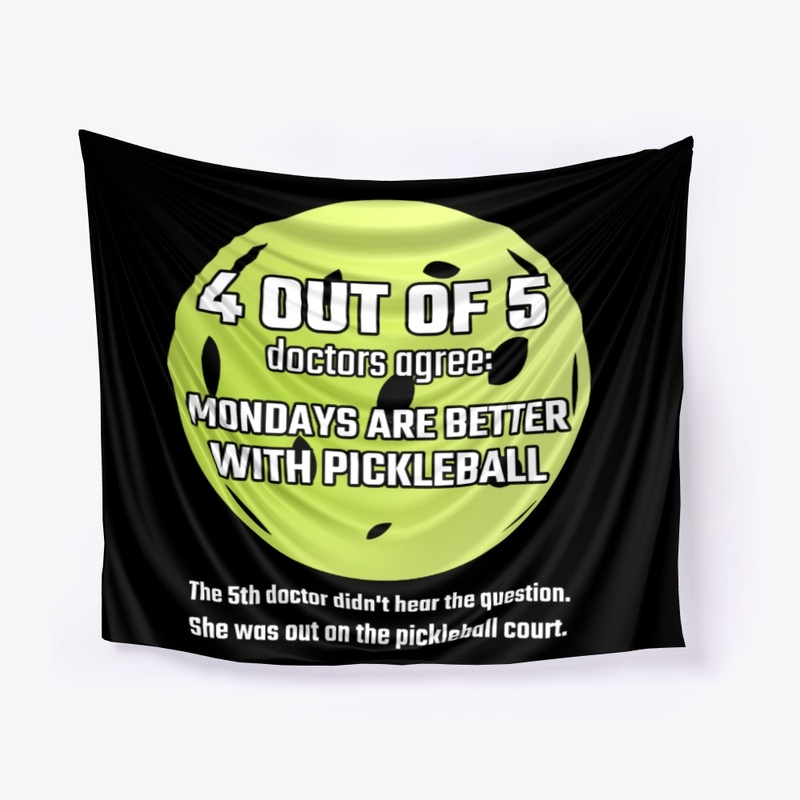 Mondays Are Better With Pickleball Gift