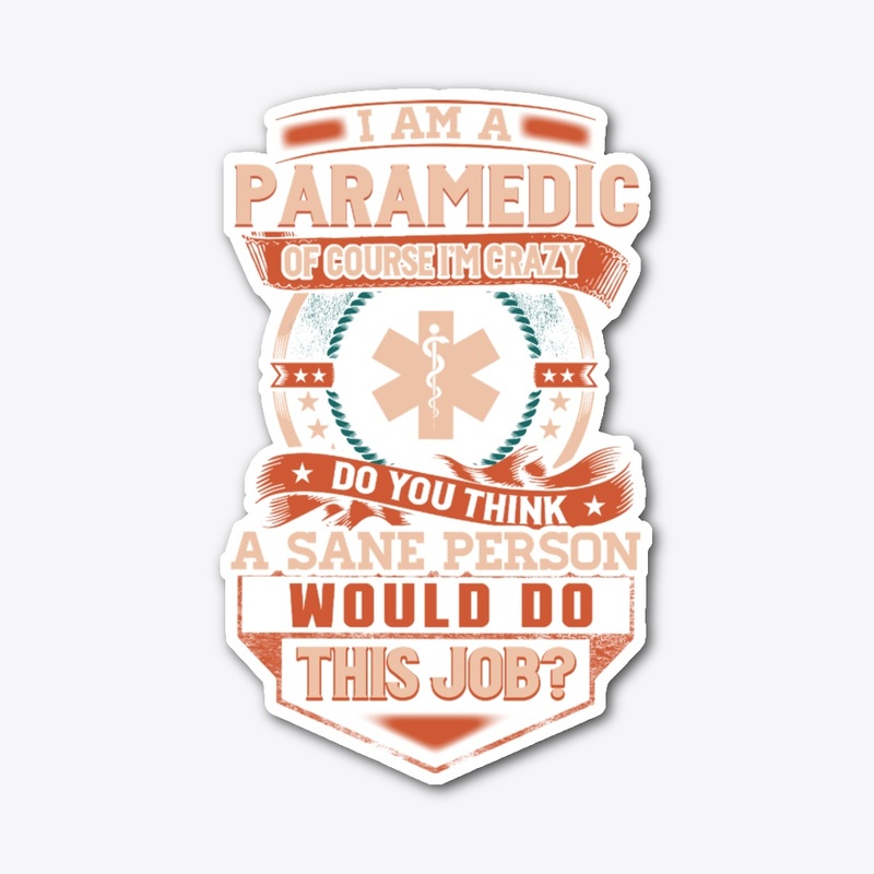 Paramedic Is Insane