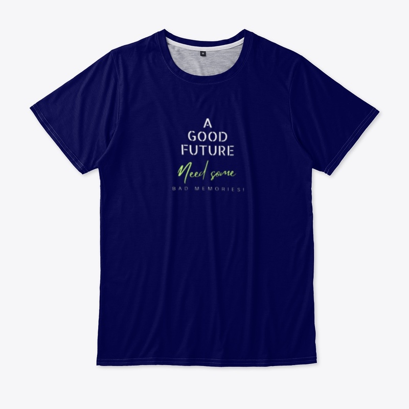 Good Future Need Bad Memories