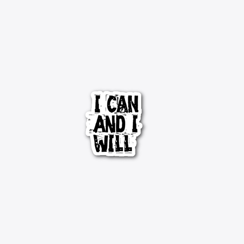 I Can and I Will