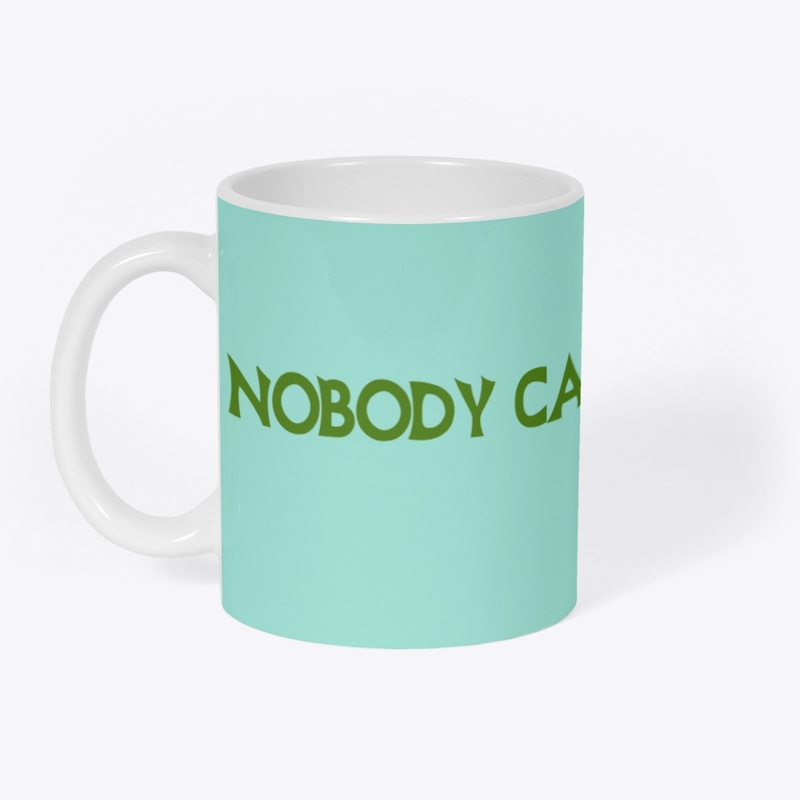 NOBODY CARES- LISA MUG