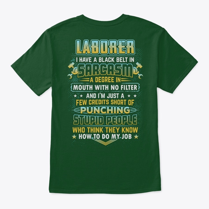 Sarcastic Laborer Shirt 