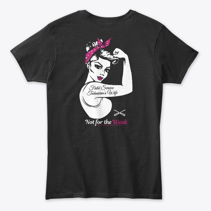 Field Service Technician's Wife Shirt