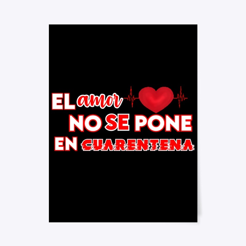 El Amor No Se Pone En Cuarentena 