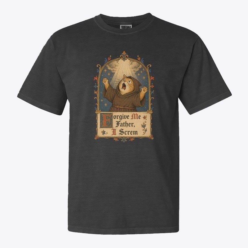 Forgive Me Father, I Screm