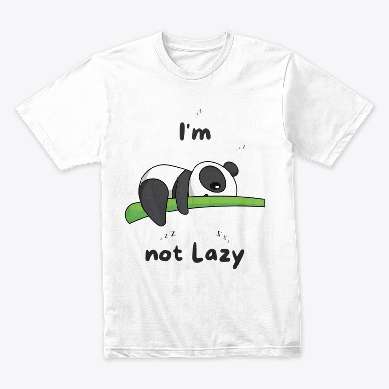 I m not lazy panda (sarcastic) Printed 