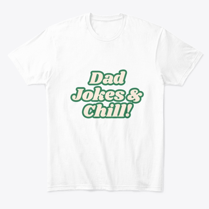 Dad Jokes & Chill! Funny T-Shirt