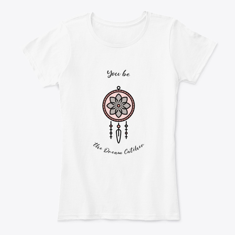 You be the Dream Catcher