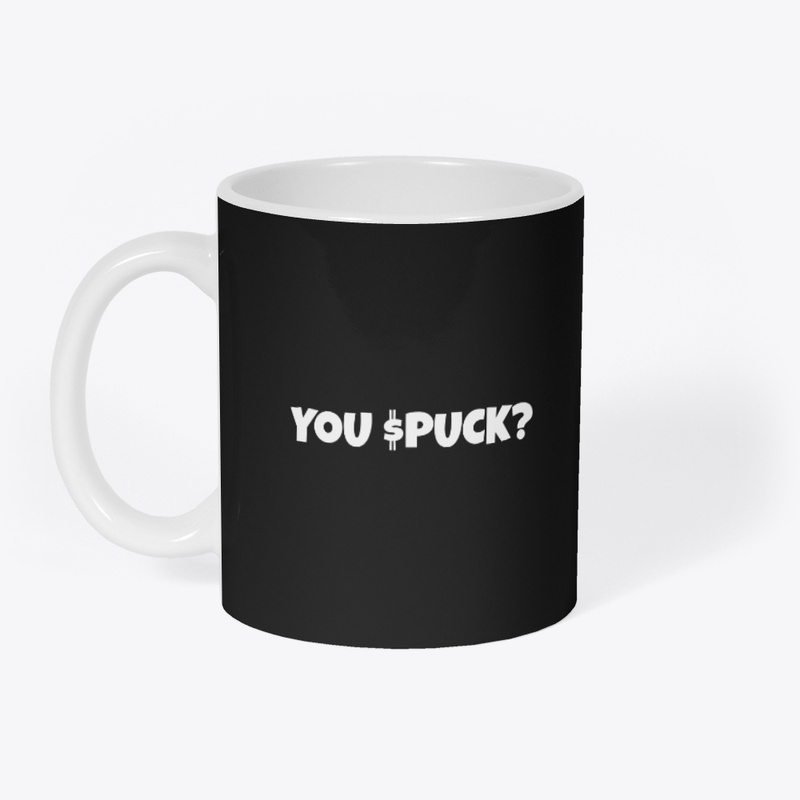 YOU $PUCK?