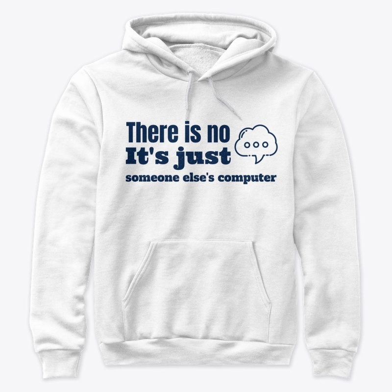 Cloud, someone else's computer