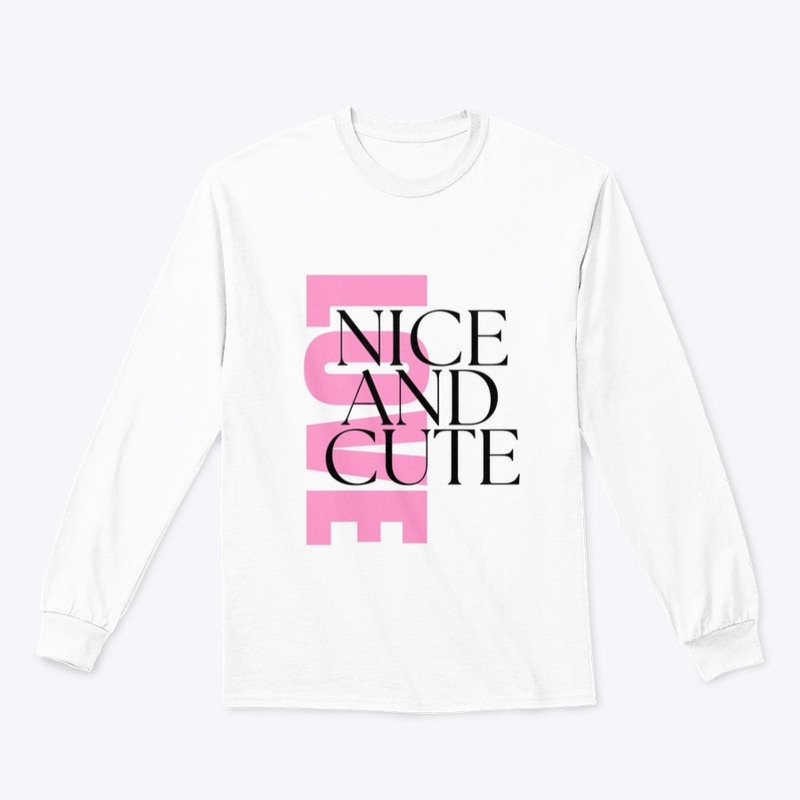 NICE AND CUTE