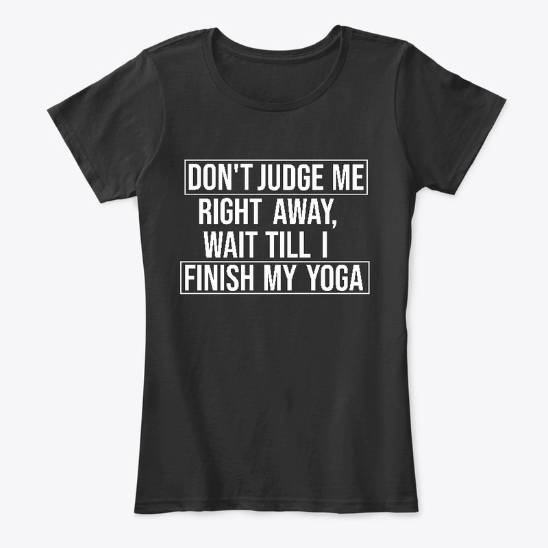 Judge me after yoga 