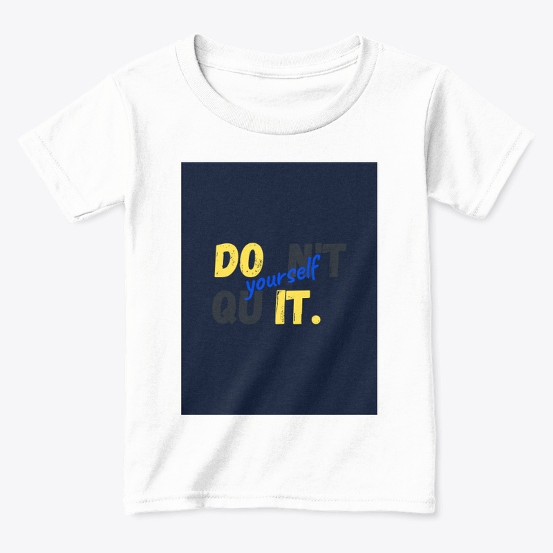 DONT QUIT YOUR SELF