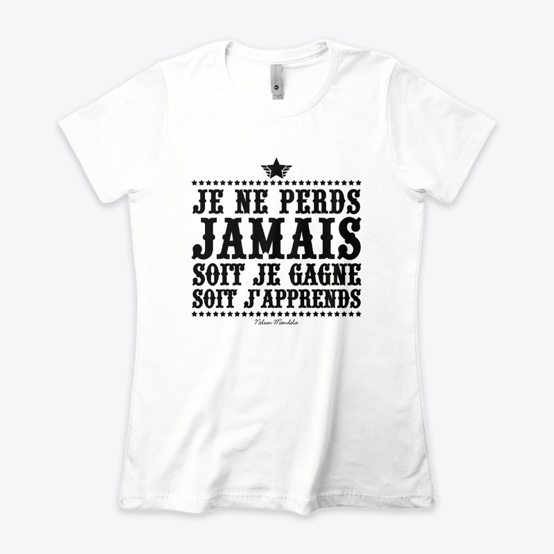 Je ne perds jamais