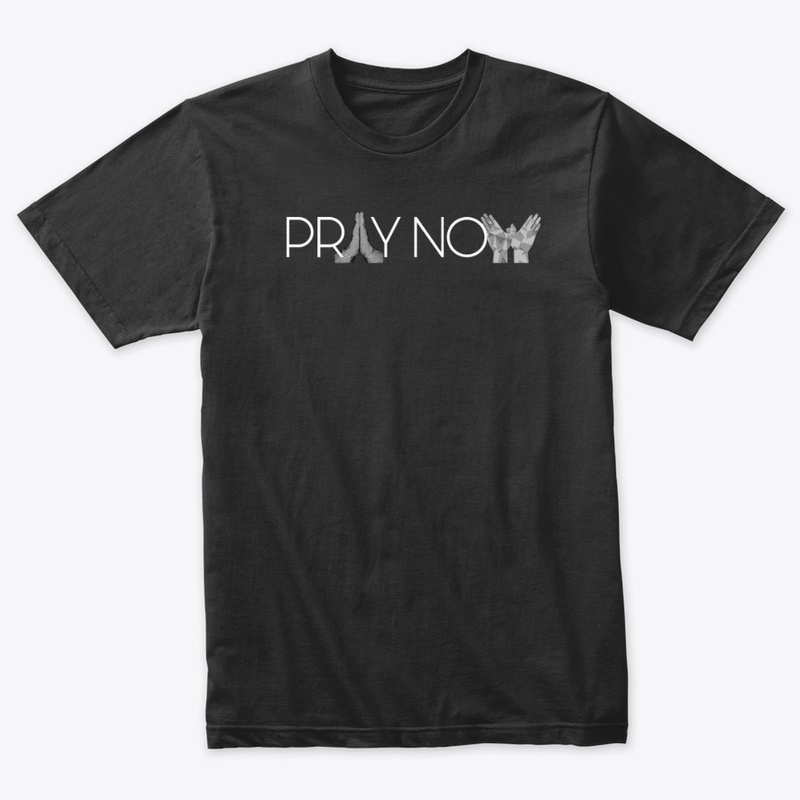 Pray Now White Logo Tee